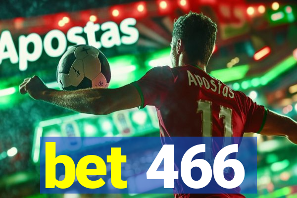 bet 466